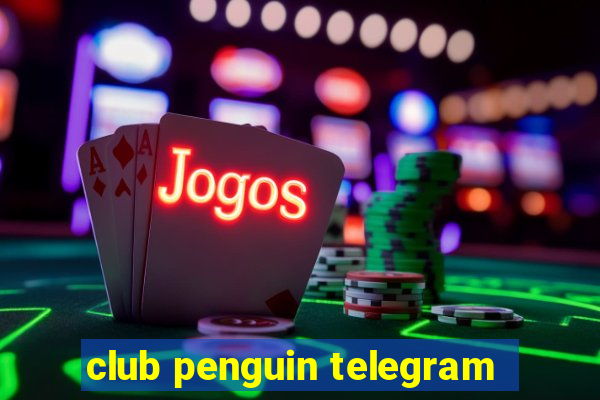 club penguin telegram